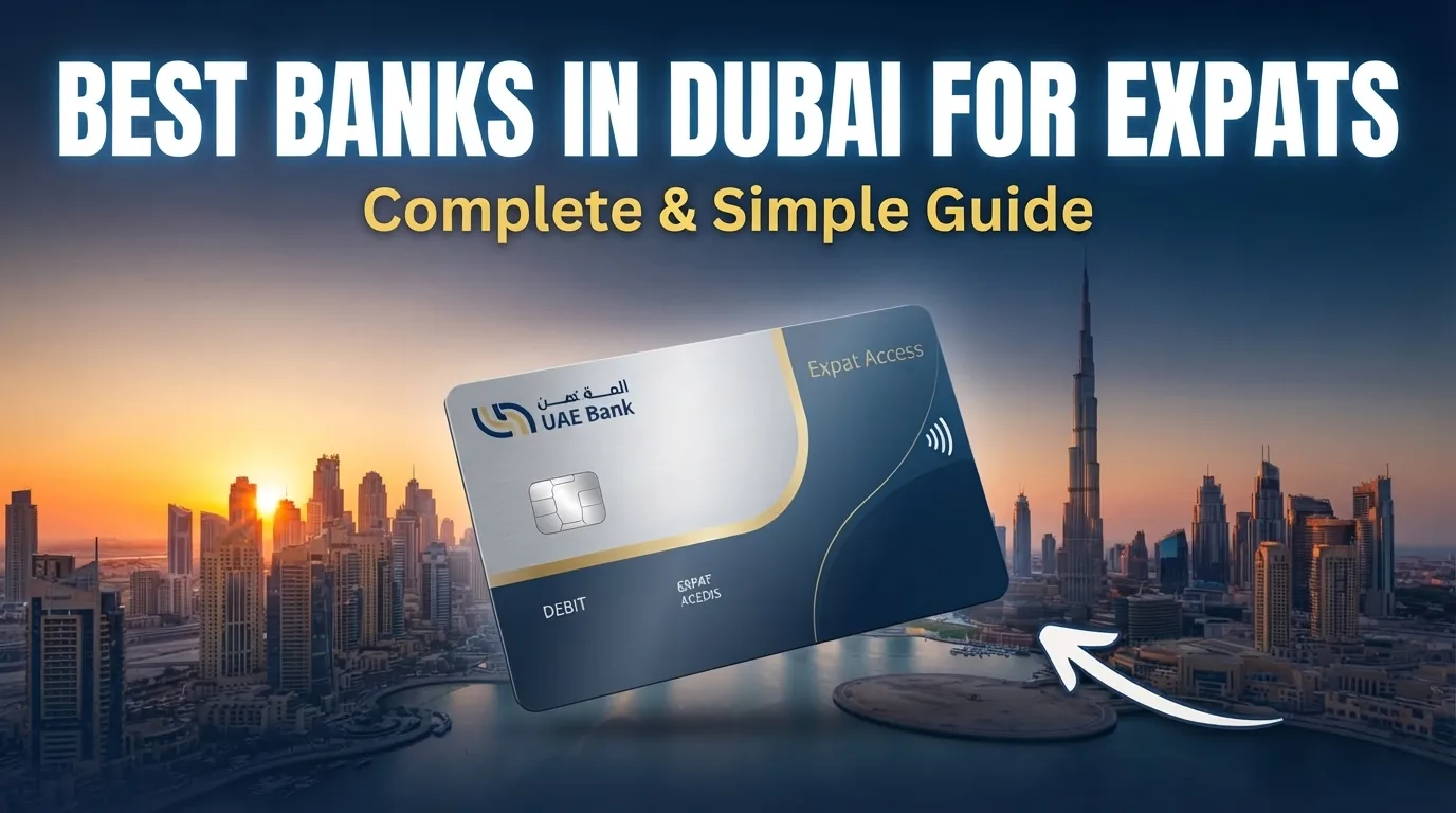 Best Banks in Dubai for Expats: Complete Guide